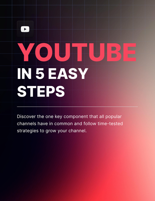 YouTube Success in 5 Easy Steps